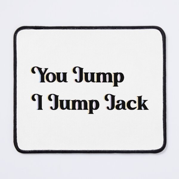 Item preview, This is us - You jump, I jump jack designed and sold by Bingeartstudio.