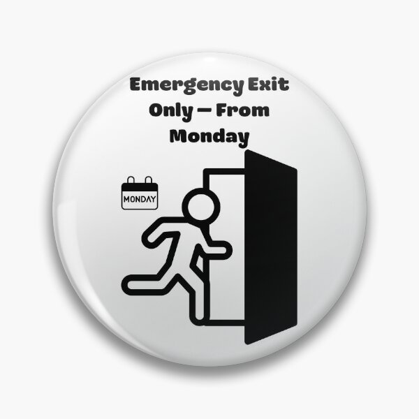 Item preview, Emergency Exit Only – From Monday Design designed and sold by AirmanTalha.