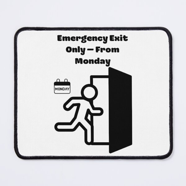 Item preview, Emergency Exit Only – From Monday Design designed and sold by AirmanTalha.