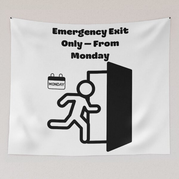 Item preview, Emergency Exit Only – From Monday Design designed and sold by AirmanTalha.