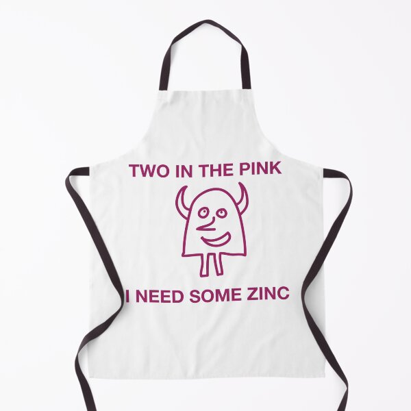 Item preview, TWO IN THE PINK I NEED SOME ZINC designed and sold by SprayandPray69.