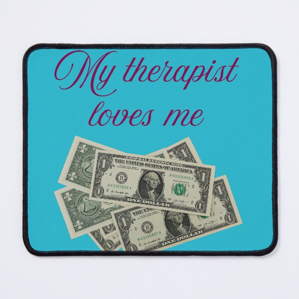 Item preview, my therapist loves me designed and sold by 95kinimoD.