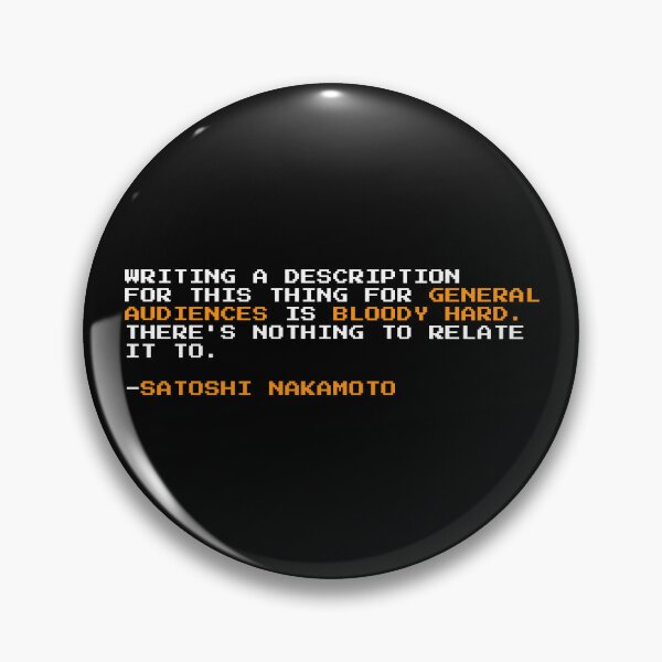 Item preview, Writing a description Satoshi Nakamoto Bitcoin Quote designed and sold by CyberRex.