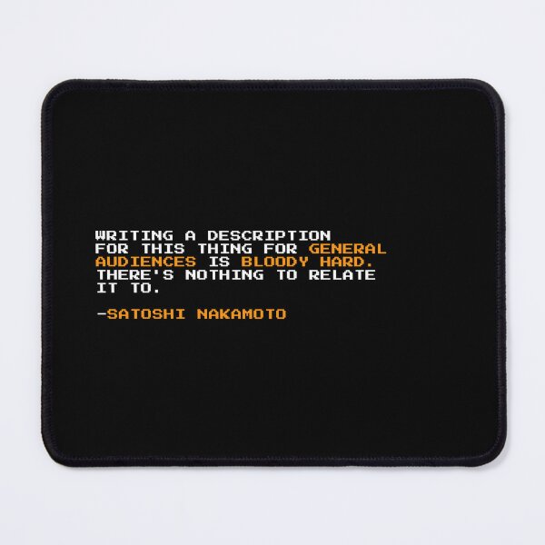 Item preview, Writing a description Satoshi Nakamoto Bitcoin Quote designed and sold by CyberRex.