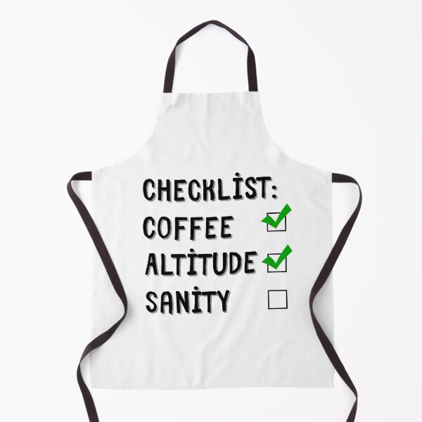 Item preview, Checklist: Coffee, Altitude, Sanity – Aviation Humor designed and sold by AirmanTalha.
