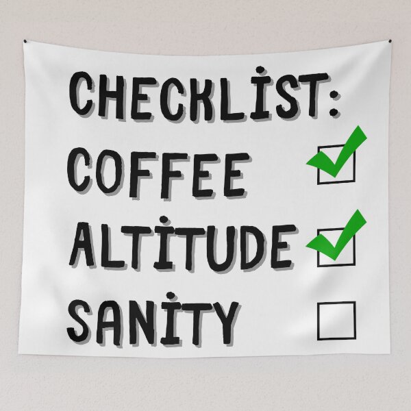 Item preview, Checklist: Coffee, Altitude, Sanity – Aviation Humor designed and sold by AirmanTalha.