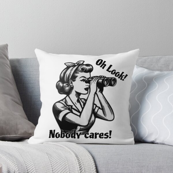 Item preview, Oh Look, Nobody Cares designed and sold by Custom-Heraldry.
