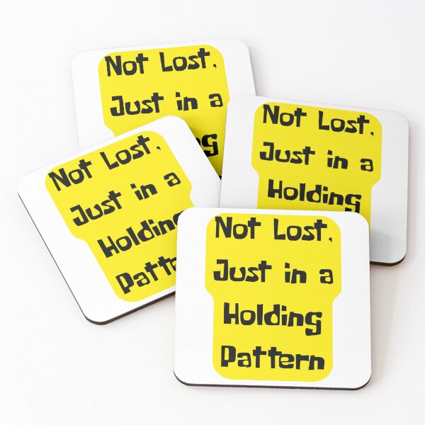 Item preview, Not Lost, Just in a Holding Pattern – Aviation Humor designed and sold by AirmanTalha.