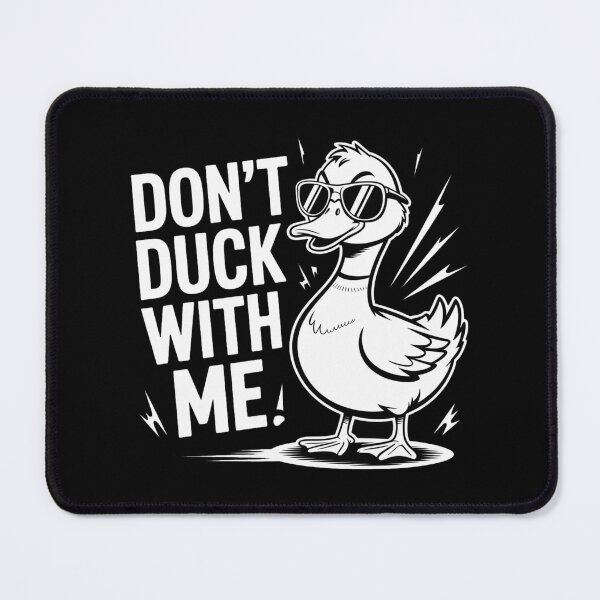Item preview, Don’t Duck With Me designed and sold by martin max.