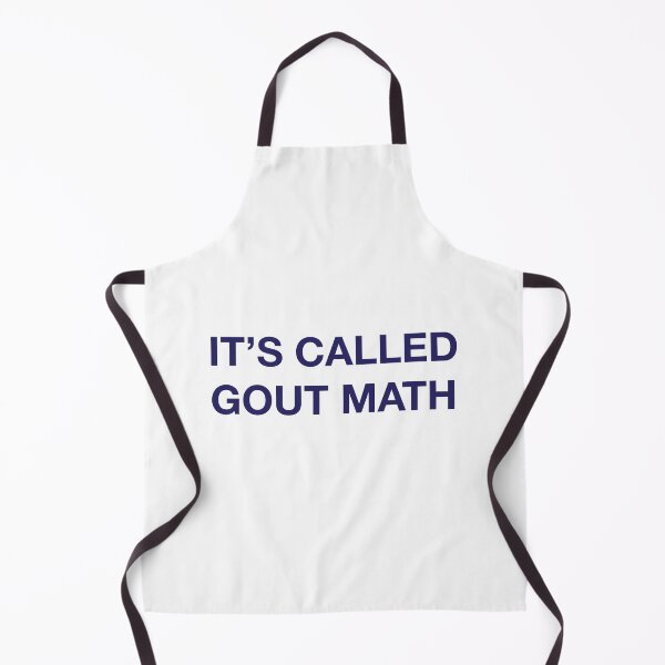 Item preview, IT'S CALLED GOUT MATH designed and sold by SprayandPray69.