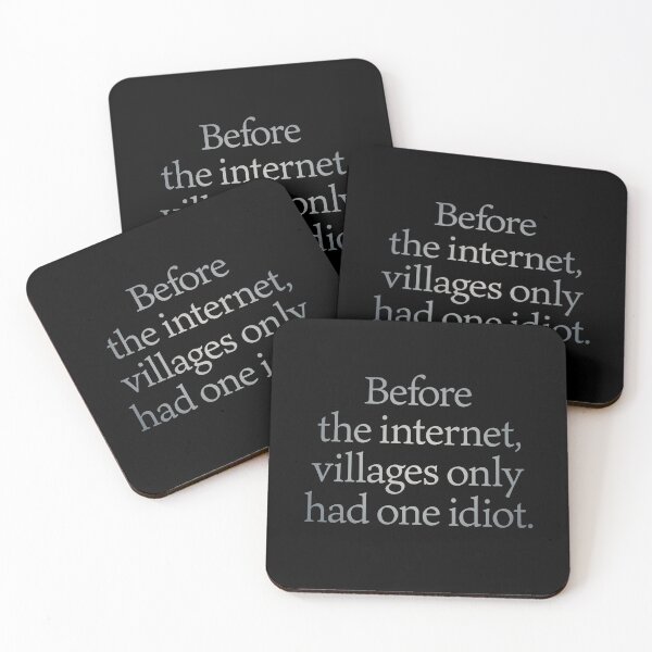 Item preview, Before the internet, villages only had one idiot. v.4 designed and sold by x1brett.