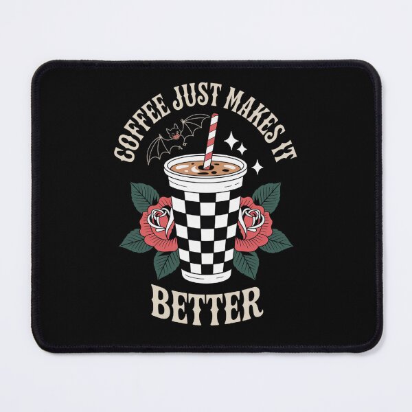 Item preview, Coffee Just Makes It Better – Caffeine Lover Design designed and sold by martin max.