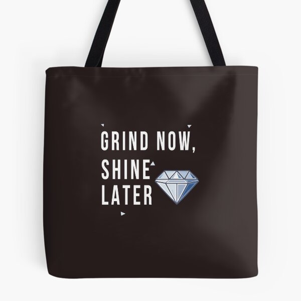 Item preview, Grind Now Shine Later – Motivational Hustle Quote for Entrepreneurs & Dreamers designed and sold by ZASfx.