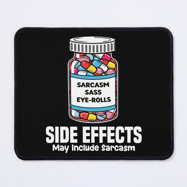 Item preview, SIDE EFFECTS MAY INCLUDE SARCASM - PHARMACIST designed and sold by KEF Custom.