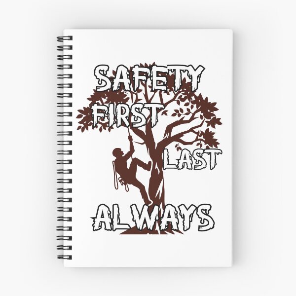 Item preview, Safety First, Last, Always – Tree Climber Safety Quote Design designed and sold by PeteLawliiet.