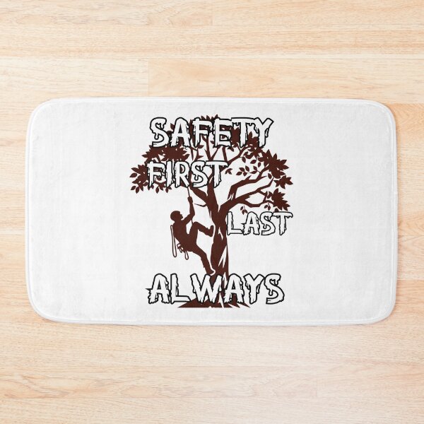 Item preview, Safety First, Last, Always – Tree Climber Safety Quote Design designed and sold by PeteLawliiet.