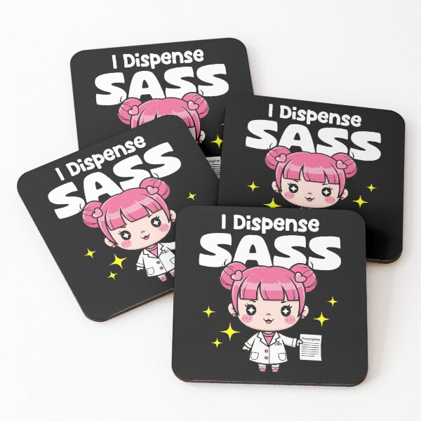 Item preview, I DISPENSE SASS - PHARMACIST designed and sold by KEF Custom.
