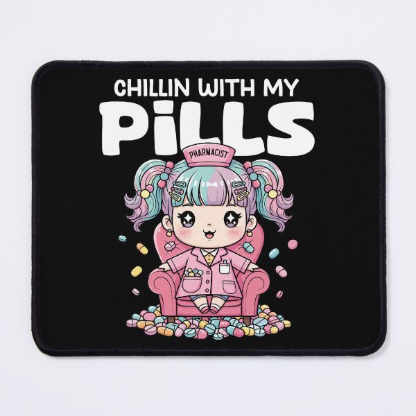 Item preview, CHILLIN WITH MY PILLS - PHARMACIST designed and sold by KEF Custom.