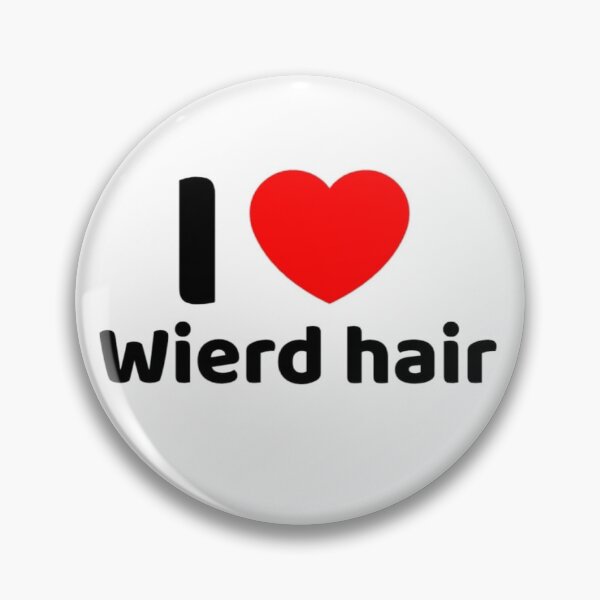Item preview, i love wierd hair designed and sold by Pux-Clown.