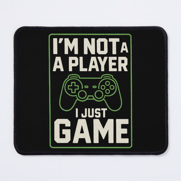 Item preview, I Just Game, Not a Player designed and sold by Unitebox.