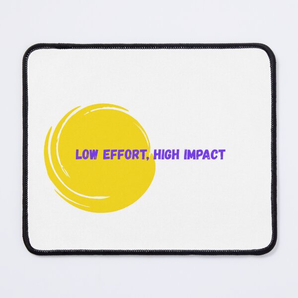 Item preview, Low effort, high impact designed and sold by lightandbright.