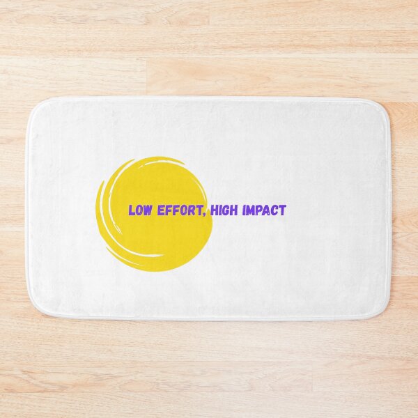 Item preview, Low effort, high impact designed and sold by lightandbright.