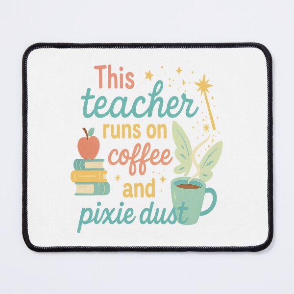 Item preview, This Teacher Runs on Coffee and Pixie Dust – Cute Teacher Shirt designed and sold by Zippitydodads.