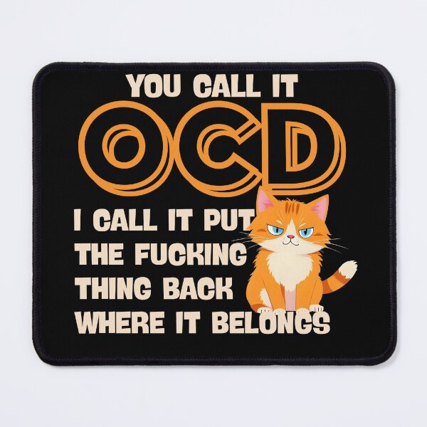 Item preview, You Call It OCD I Call It Cat designed and sold by ViViTulip.