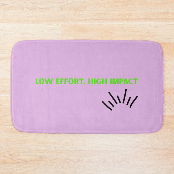 Item preview, Low effort, high impact designed and sold by lightandbright.