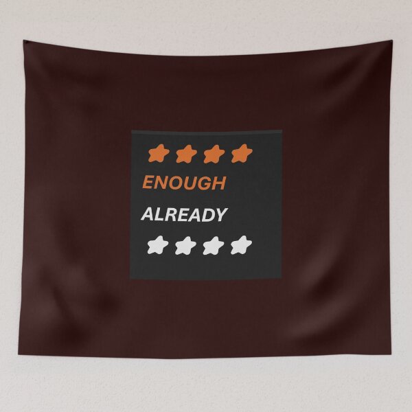 Item preview, ☆☆ ENOUGH ALREADY☆☆ designed and sold by Artqween .