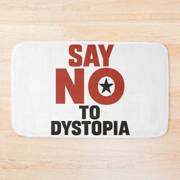 Item preview, Say NO To Dystopia designed and sold by ChaosEmporium.