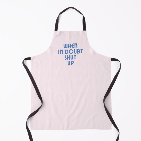 Item preview, When in Doubt Shut Up designed and sold by annelieseco.