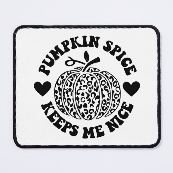 Item preview, Pumpkin Spice Keeps Me Nice designed and sold by FloraliteCo.