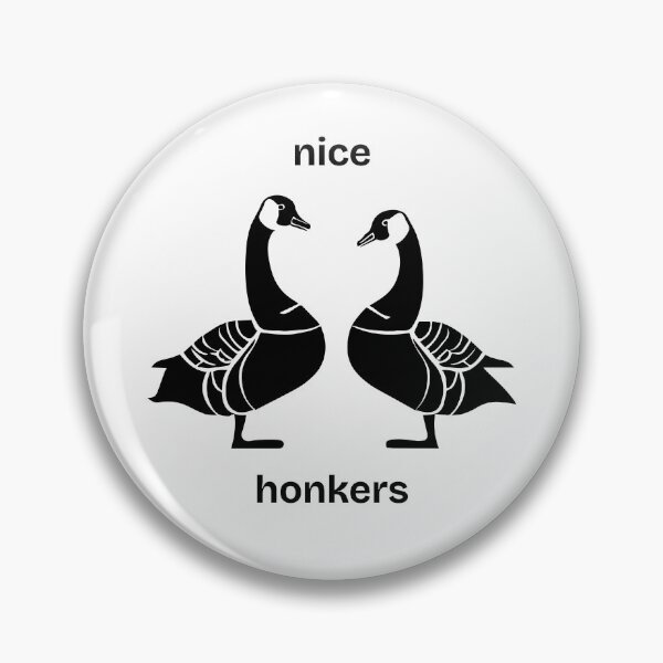 Item preview, Nice honkers.  designed and sold by NicMacTees.