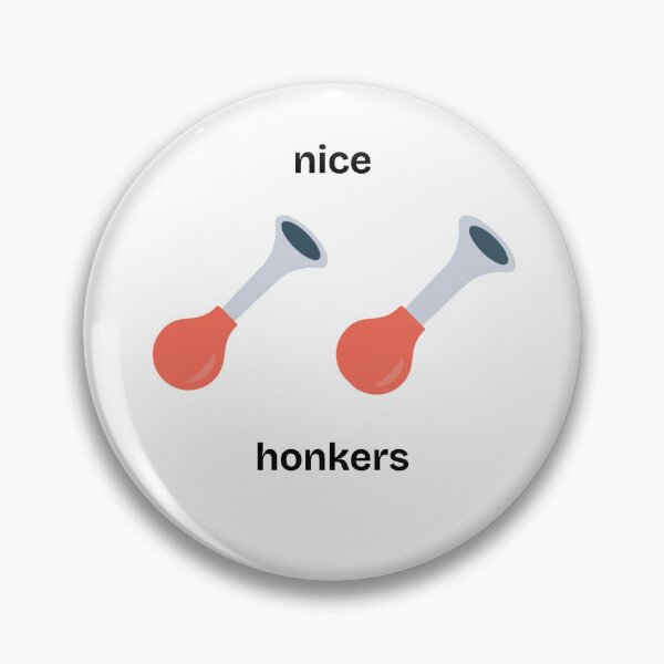 Item preview,  Nice honkers.  designed and sold by NicMacTees.