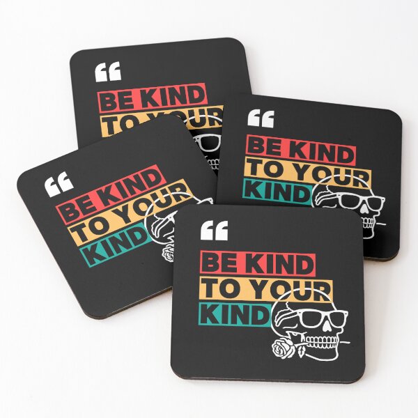 Item preview, Be Kind to Your Kind Slogan designed and sold by attitudeteeth.