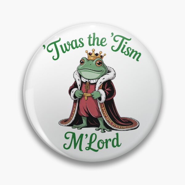 Item preview, Twas The Tism M Lord Frog Meme Royal designed and sold by PietrzakDesign.