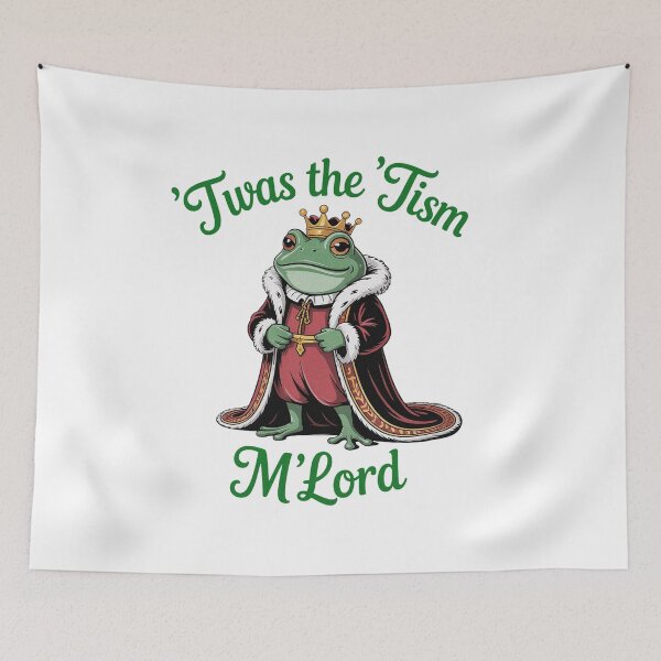Item preview, Twas The Tism M Lord Frog Meme Royal designed and sold by PietrzakDesign.