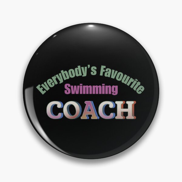 Item preview, Everybody’s Favourite Swimming Coach designed and sold by DixieGirlStudio.
