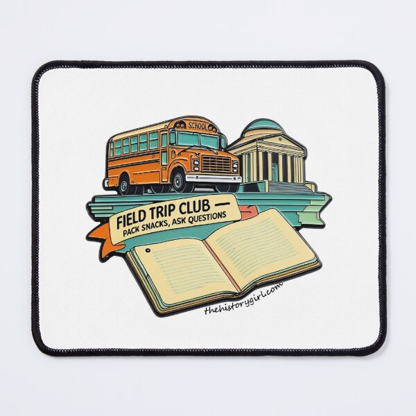 Item preview, Field Trip Club – Pack Snacks, Ask Questions designed and sold by The-HistoryGirl.