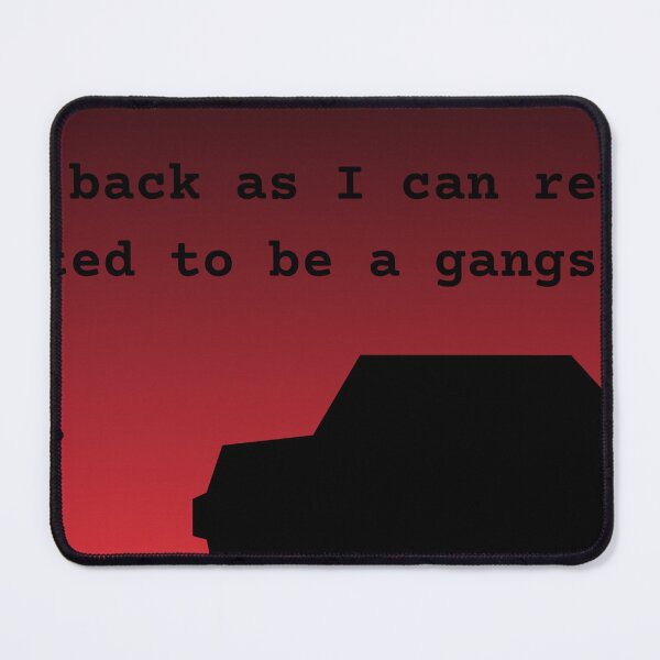Item preview, To me being a gangster was better than being president of the United States designed and sold by katiepdill.