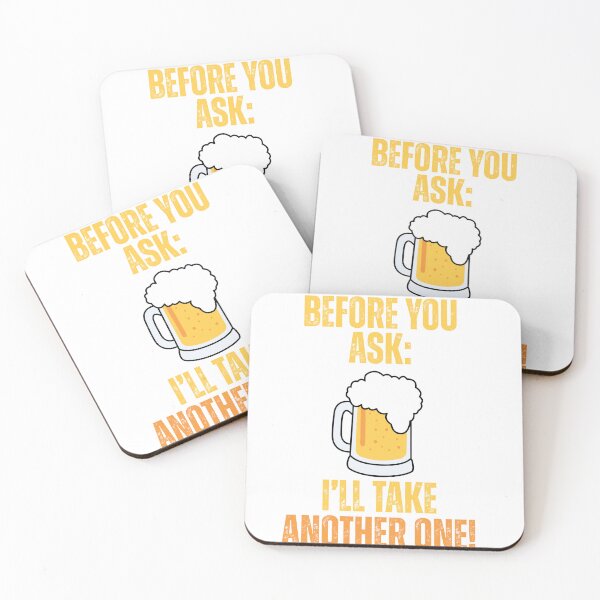 Item preview, Funny Beer T-Shirt Before You Ask I’ll Take Another One designed and sold by BlesstB.