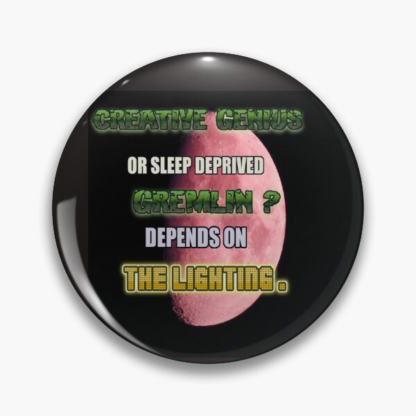 Item preview, Creative Genius Or Sleep Deprived Gremlin ? designed and sold by SmashingDeals.