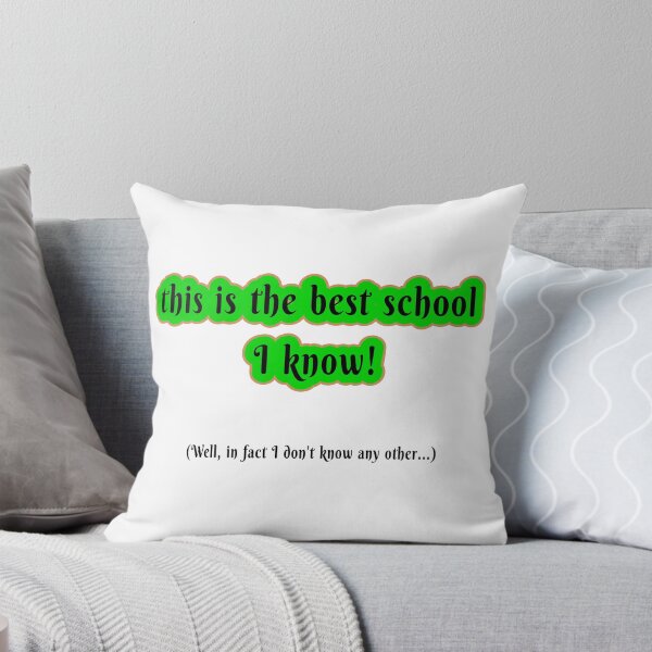 Item preview, This is the best school I know! designed and sold by 2DKH.