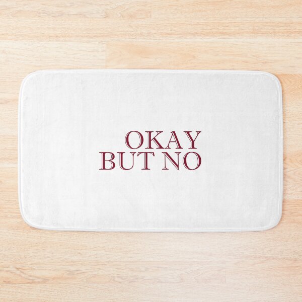 Item preview, Okay but no designed and sold by designing01Ar3.