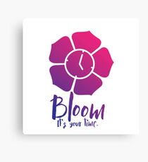 Bloom. It's Your Time. Canvas Print