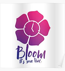 Bloom. It's Your Time. Poster