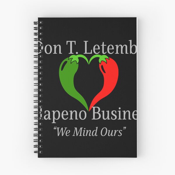 Item preview, Don T. Letembe, Jalapeno Business - "We Mind Ours" designed and sold by FuntasticMatt.