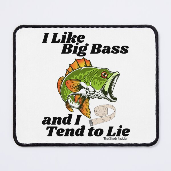Item preview, I Like Big Bass and I Tend to Lie – Funny Fishing Truth Tee designed and sold by The Shady Paddler.