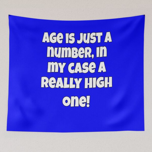 Item preview, Funny Senior Citizen Humor Age Is Just A Number, In My Case A Really High One designed and sold by fantasticdesign.